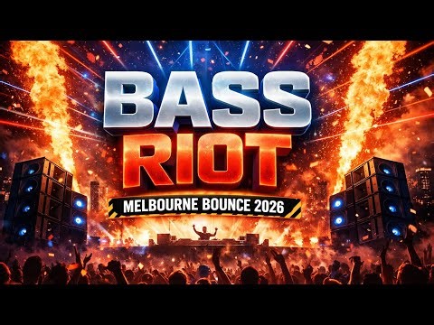 Bass Riot | Melbourne Bounce Drop 2026