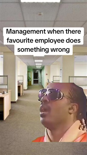 Management When Their Favorite Employee Does Something Wrong Meme
