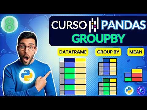 7. Cómo Agrupar Datos en Python con GroupBy: Tutorial Completo con Pandas