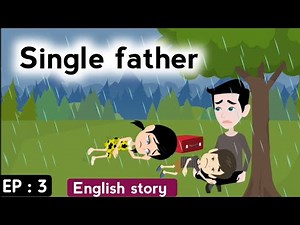Single father part 3 | English learning stories | Animated story | Learn English | Sunshine English