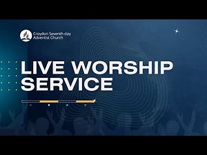 07 October 2023 - Croydon SDA Church Live Worship