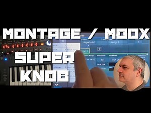 Yamaha Montage / MODX Plus - Tutorial 5: Introducing the Super Knob and assignments