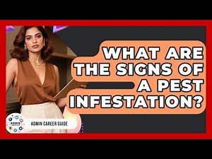 What Are The Signs Of A Pest Infestation? - Admin Career Guide