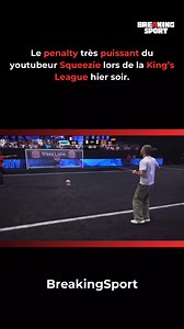 403K views · 2.5K reactions | Le penalty très puissant du streamer Squeezie qui a surpris tout le monde lors de la King’s League #pourtoi #football #streamers #kingsleague #fypシ | Breaking Sport | Facebook