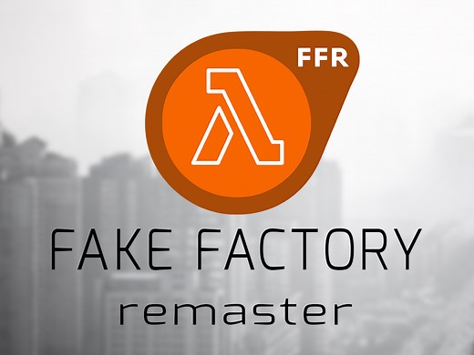 Fake Factory Remaster mod for Half-Life 2