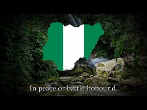 Nigeria, We Hail Thee - Nigerian National Anthem