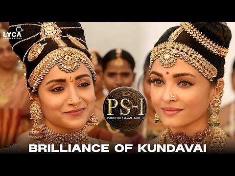 Brilliance of Kundavai | PS 1 | Vikram | Aishwarya Rai | Ravi mohan | Karthi | Lyca