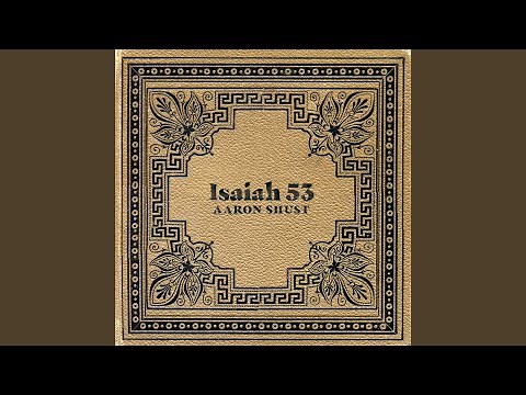 Isaiah 53 (feat. Shai Sol)