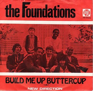 The Foundations - Build Me Up Buttercup