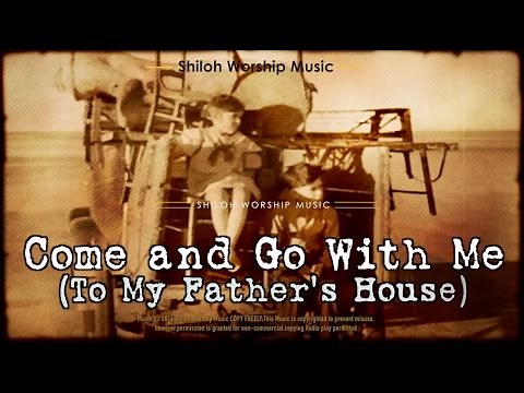 Come And Go With Me (To My Father's House) Bluegrass Gospel Version wth with Lyrics