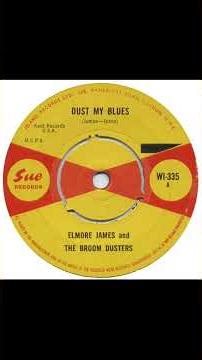 Elmore James & The Broom Dusters - Dust My Blues - UK Sue Records released 1964