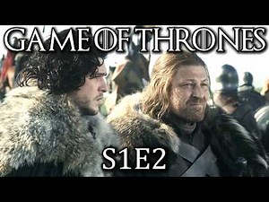 Game of Thrones - S1E2 (Recap)