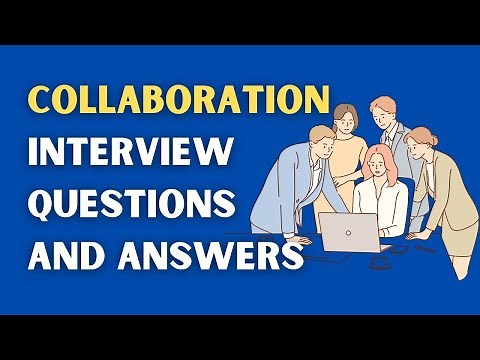 Collaboration Interview Questions And Answers