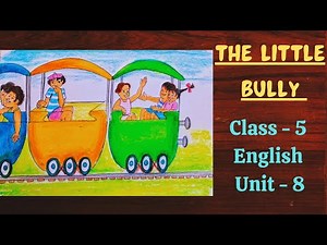 The little bully drawing ll class 5 english ll unit 8 ll
