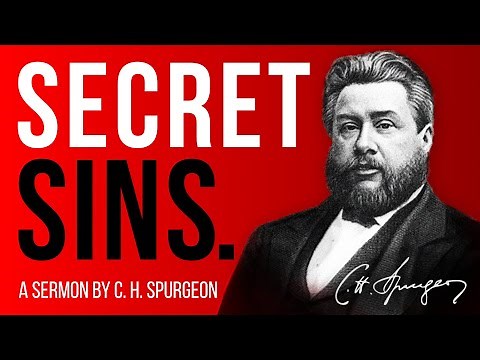 Secret Sins (Psalm 19:12) - Charles Spurgeon Sermon