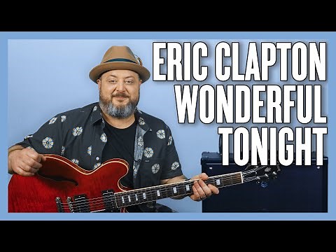 Eric Clapton Wonderful Tonight Guitar Lesson + Tutorial