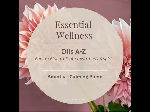 Oils A–Z — dōTERRA’s Adaptiv Calming Blend