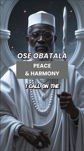 Powerful Obatala Prayer To Banish Negativity & Restore Peace