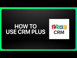 How To Use Zoho CRM Plus Tutorial