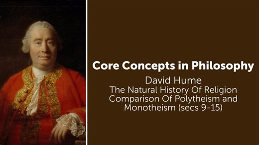 David Hume, The Natural History Of Religion | Comparison Of Polytheism Monotheism | Core Concepts | Gregory Sadler