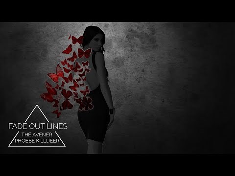 The Avener & Phoebe Killdeer - Fade Out Lines