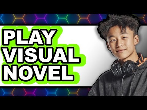 How To Play Visual Novel - Step By Step