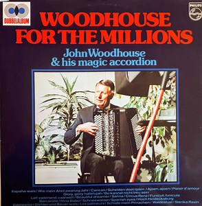 John Woodhouse & His Magic Accordion - Woodhouse For The Millions