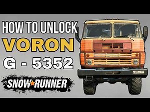 How To Get Voron G-5352 - SnowRunner