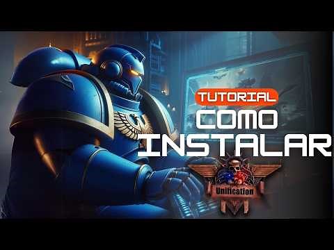 INSTALACIÓN Rápida del Mod Unification para Dawn of War (ACTUALIZADO)
