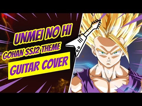 DRAGON BALL Z - Gohan Ssj2 Theme (Unmei No Hi) [GUITAR COVER]