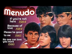 IF YOU'RE NOT HERE - MENUDO