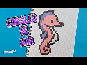 COMO DIBUJAR CABALLO DE MAR PIXEL ART - PIXELADOS
