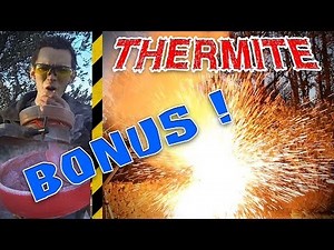 [BONUS] THERMITE - Combustion à 2200°C !