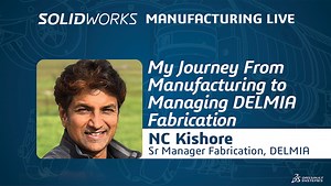 My Journey From Manufacturing to Managing DELMIA Fabrication