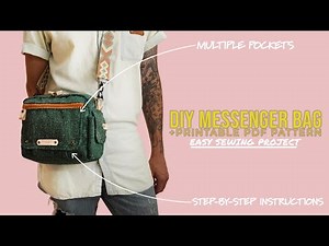 DIY Messenger Bag Tutorial | Printable Sewing Pattern