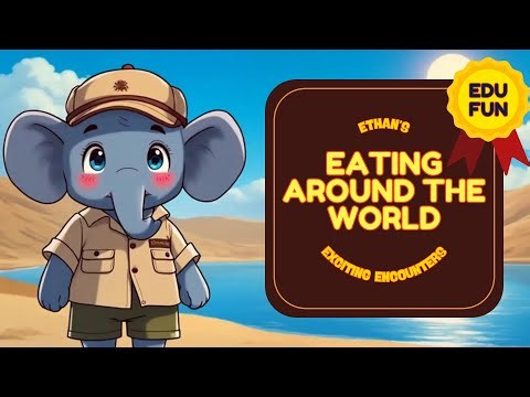 Ethan Eats Around the World 🌎 | Fun Food Adventure for Kids! #kids #children #story #world