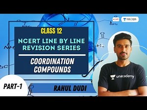 Coordination Compounds-1 | NCERT Line By Line Revision Series | Class 12 Chemistry | Rahul Dudi