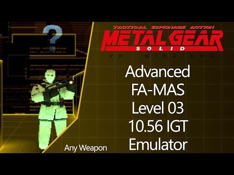 MGS: VR Missions | PS1 Emulator | Advanced | FA-MAS | Level 03 | AW | 10.56 IGT