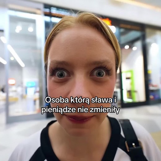 Osoba którą sława i pieniądze nie zmieniły