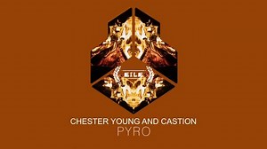 Chester Young and Castion - PYRO