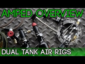 Amped Overview - Amped Dual-tank HPA Air Rigs