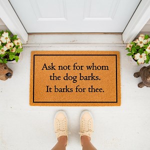 Ask Not for Whom the Dog Barks Doormat Welcome Mat - Etsy