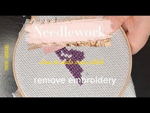 Tutorial is how to remove the cross stitches