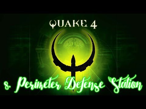 Quake 4 - 8. Perimeter Defense Station