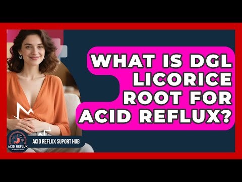 What Is DGL Licorice Root For Acid Reflux? - Acid Reflux Support Hub