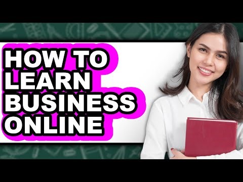 How to Learn Business Online (Updated)