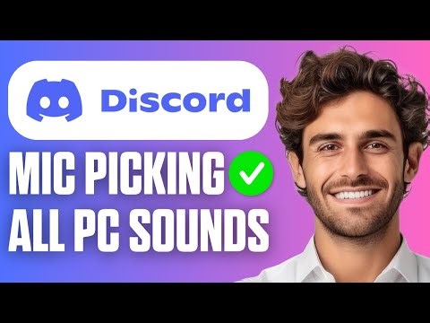 How To Fix Discord Mic Picking All PC Sounds (Full Guide 2026)