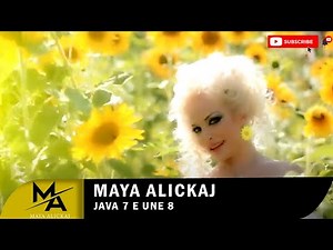 Maya Alickaj - JAVA 7 E UNE 8 Official Video