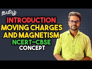 Introduction|Moving Charges|Magnetism|NCERT|CBSE|Physics 12|Tamil|Muruga MP#murugamp#cbse#ncerttamil