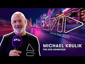 Avid at NAB Show 2025 — The Avid Advantage: Postproduction with Integrated, Cloud-Enabled Workflows